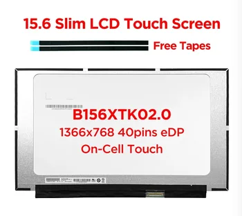 15,6 дюймовый ЖК-дисплей для ноутбука с сенсорным экраном B156XTK02.0 подходит NT156WHM-T03 N156BGN-E43, замена светодиодной панели дисплея HD1366x768, 40 контактов eDP