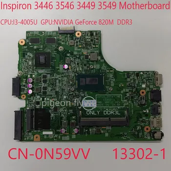 3549 Материнская плата CN-0N59VV 13302-1 для ноутбука DELL Inspiron 3549 Процессор: I3-4005U GF820M DDR3 100% Тест В порядке