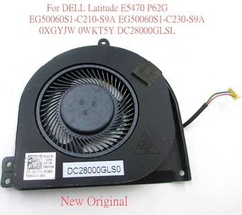 Новый Оригинальный вентилятор охлаждения процессора ноутбука DELL Latitude E5470 P62G EG50060S1-C210-S9A EG50060S1-C230-S9A 0XGYJW 0WKT5Y DC28000GLSL